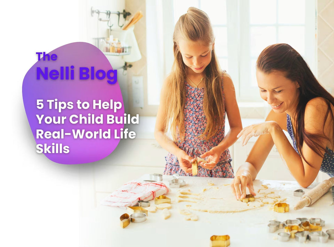 5 Tips to Help Your Child Build Real-World Life Skills